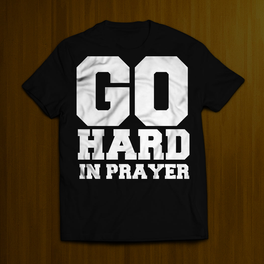 Go Hard in Prayer
