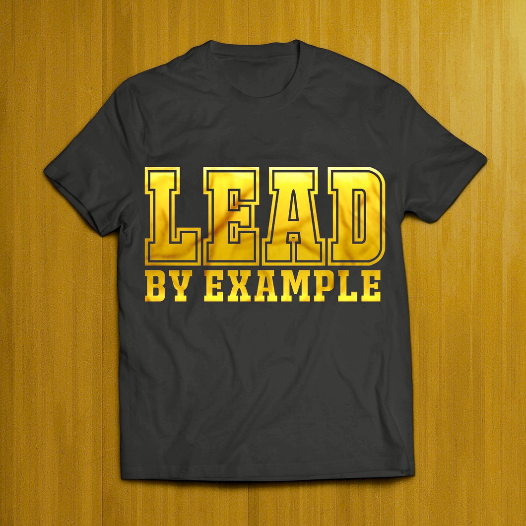 Lead by Example- Black and Gold