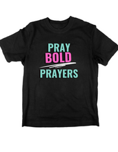 Load image into Gallery viewer, Pray Bold Prayers