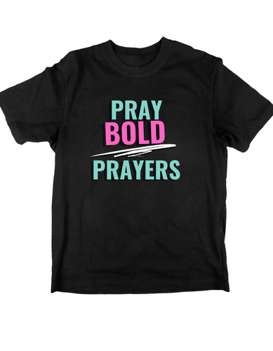 Pray Bold Prayers