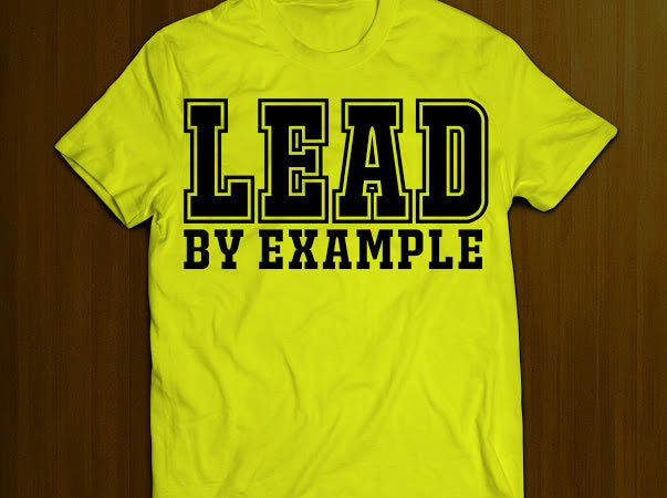 Lead By Example- Highlighter Yellow