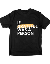 Load image into Gallery viewer, If GRATEFUL was a person