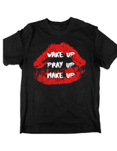Load image into Gallery viewer, Wake Up. Pray Up, Make-Up