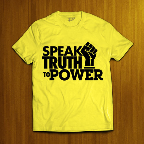 Speak Truth To Power- Yellow and Black