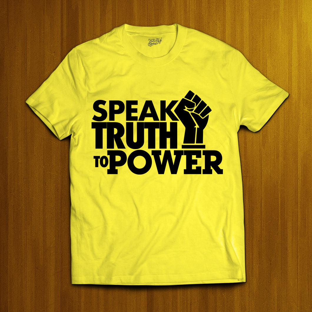 Speak Truth To Power- Yellow and Black